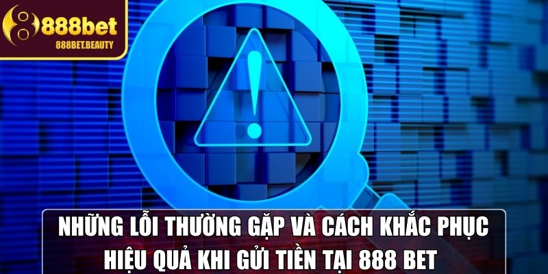 Làm gì khi giao dịch nạp tiền không thành công?